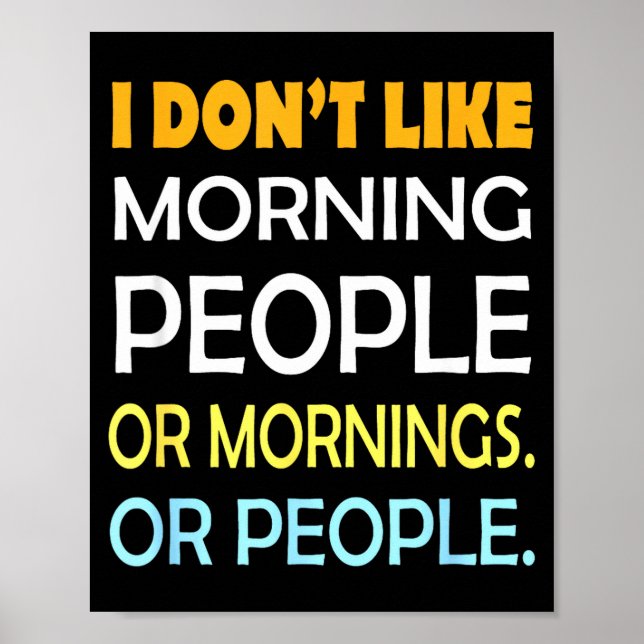 Affiche I Don't Like Morning People Sarcastic Funny Mornin (Devant)
