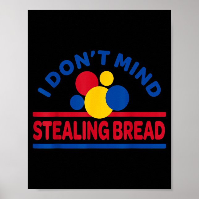 Affiche I Don't Mind Stealing Bread  (Devant)