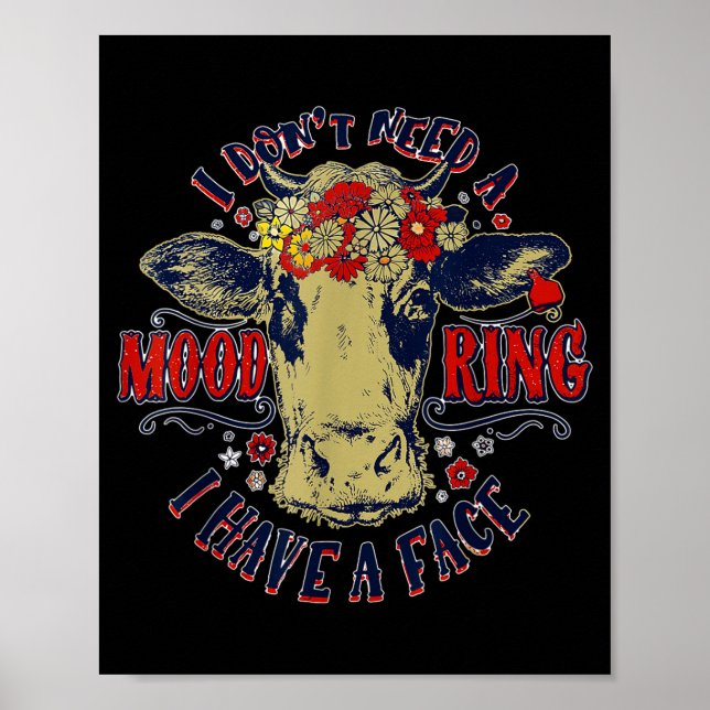 Affiche I Don't Need A Mood Ring I Have A Face Funny Cow H (Devant)