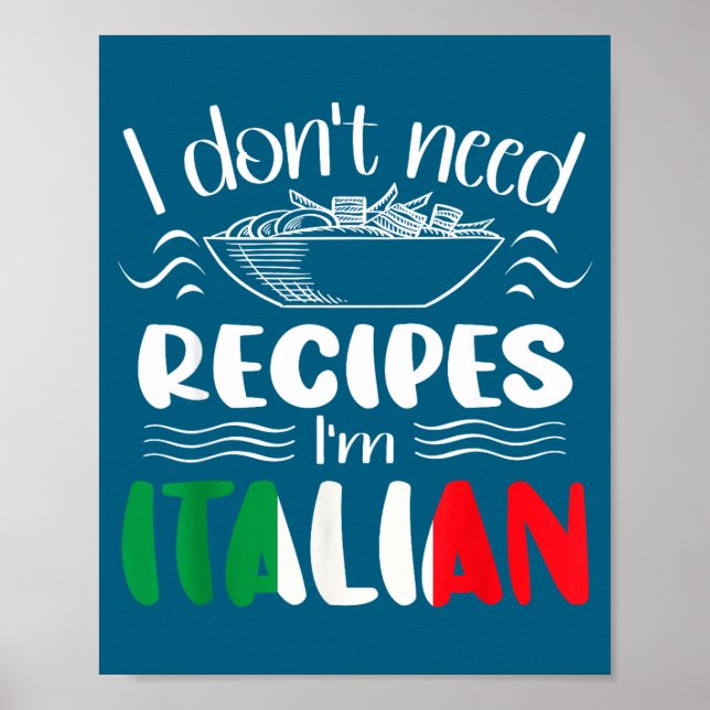 Affiche I Don't Need Recipes I'm Italian  (Devant)