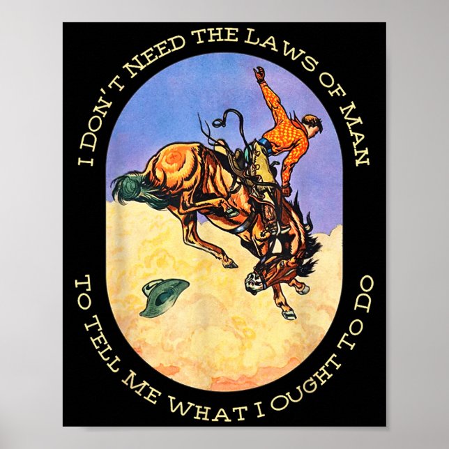 Affiche I Don't Need The Laws Of Man To Tell Me What I Oug (Devant)