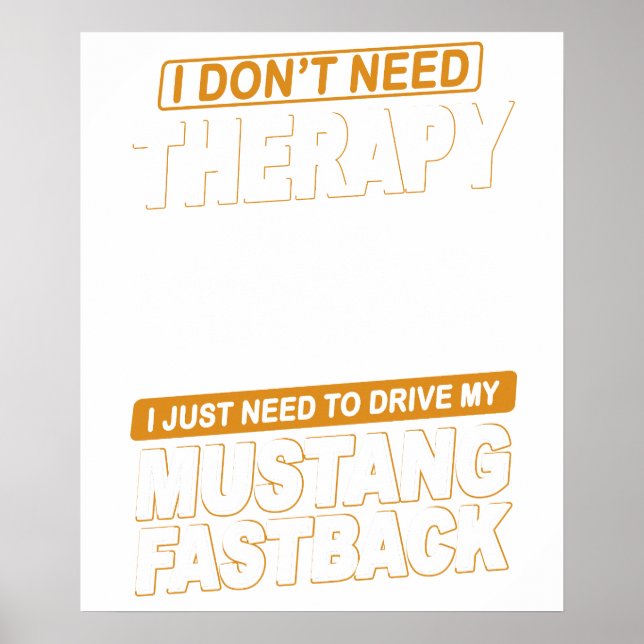 Affiche I DON'T NEED THERAPY Ford Mustang 1966 Fastback 2 (Devant)