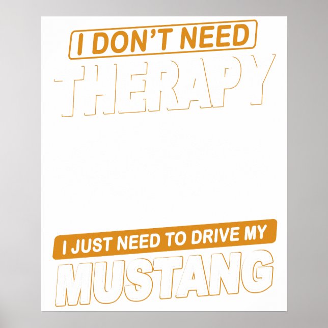 Affiche I DON'T NEED THERAPY Ford Mustang 1967 - 1968 Gt50 (Devant)