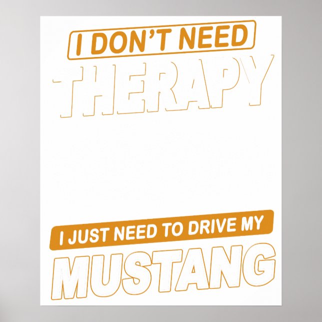 Affiche I DON'T NEED THERAPY Ford Mustang 2007 Gt (Devant)