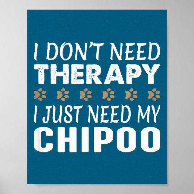 Affiche I Don't Need Therapy - I Just Need My Chio -  (Devant)