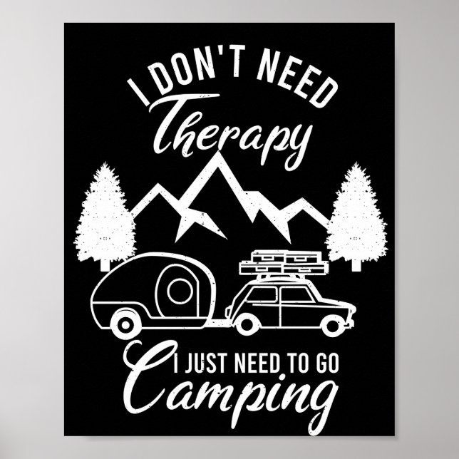 Affiche I Don't Need Therapy I Just Need To Go Camping (Devant)