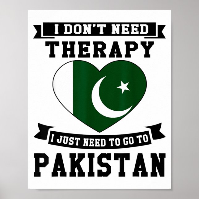 Affiche I Don't Need Therapy I Just Need To Go To Pakistan (Devant)