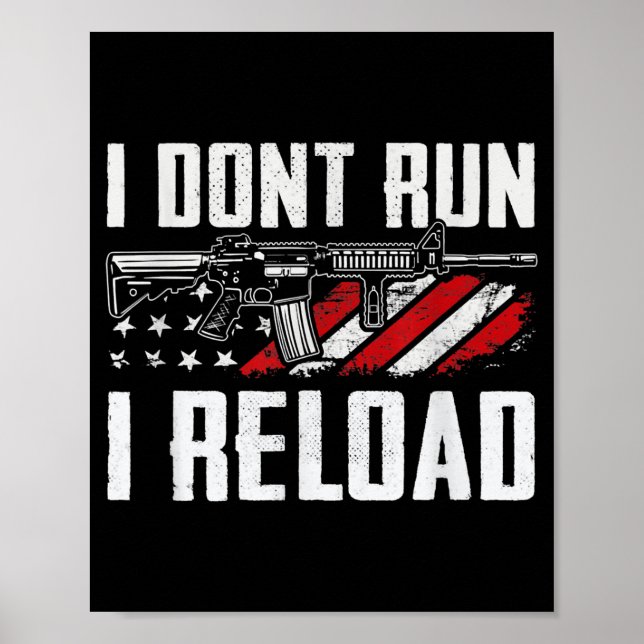 Affiche I Dont Run I Reload Usa Flag Pro Guns Funny Gun  (Devant)