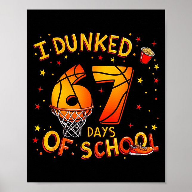 Affiche I Dunked 67 Days Of School Basketball Boys Kids  (Devant)