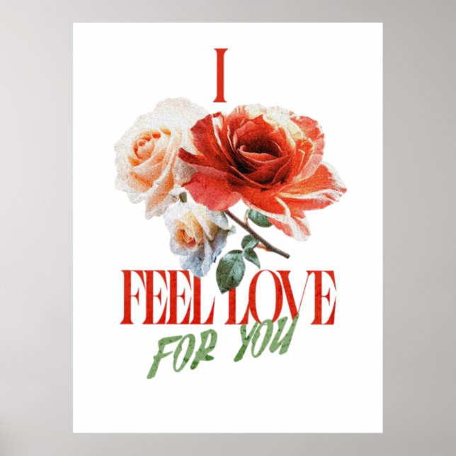 AFFICHE I FEEL LOVE FOR YOU (Devant)