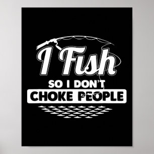 Affiche I Fish So I Don't Choke People Dit Drôle Poisson