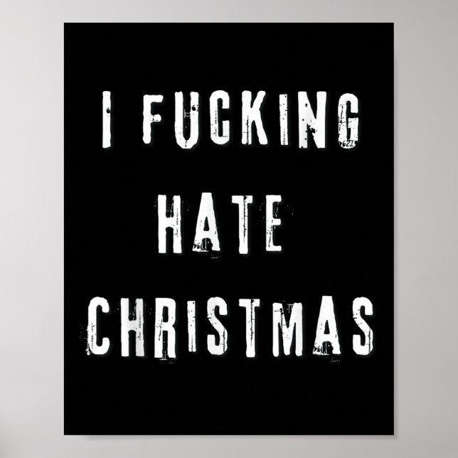 Affiche I Foring Hate Christmas Funny Anti-christmas  (Devant)