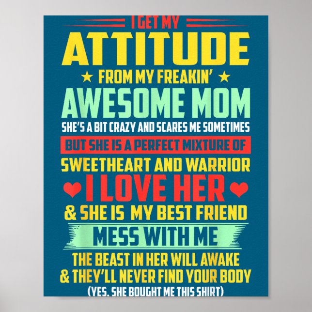 Affiche I Get My Attitude From My Awesome Mom Yes She Boug (Devant)