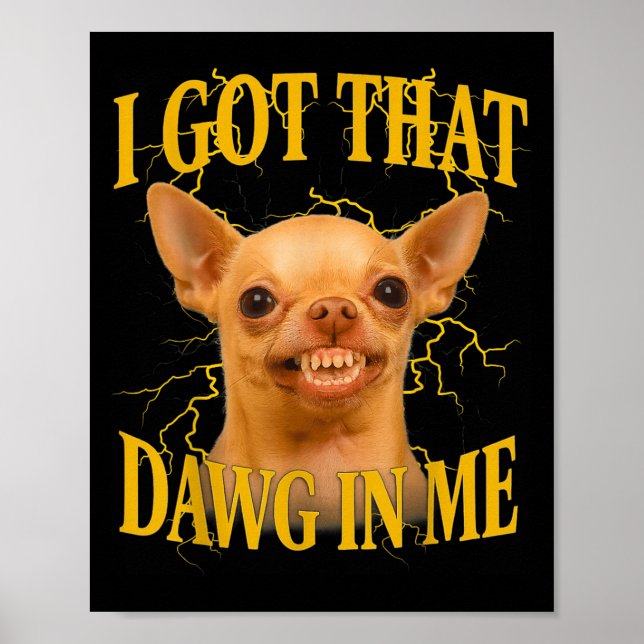 Affiche I Got That Dog In Me Funny Dog Bootleg Funny 90s M (Devant)