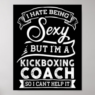 Affiche I Hate Being Y But I'm A Kickboxing Coach 