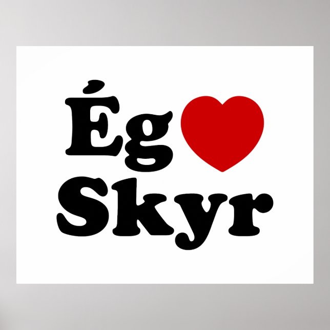 Affiche I Heart (Love) Skyr [Ég Elska Skyr] Islandais (Devant)