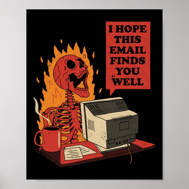 Affiche I Hope This Email Finds You Well Funny Skeleton  (Devant)