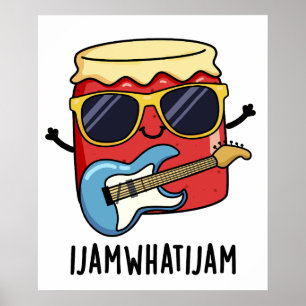 Affiche I Jam What I Jam Funky Music Food Pun