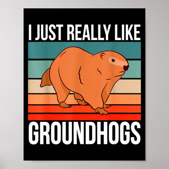 Affiche I Just Really Like Groundhogs Retro Groundhog  (Devant)