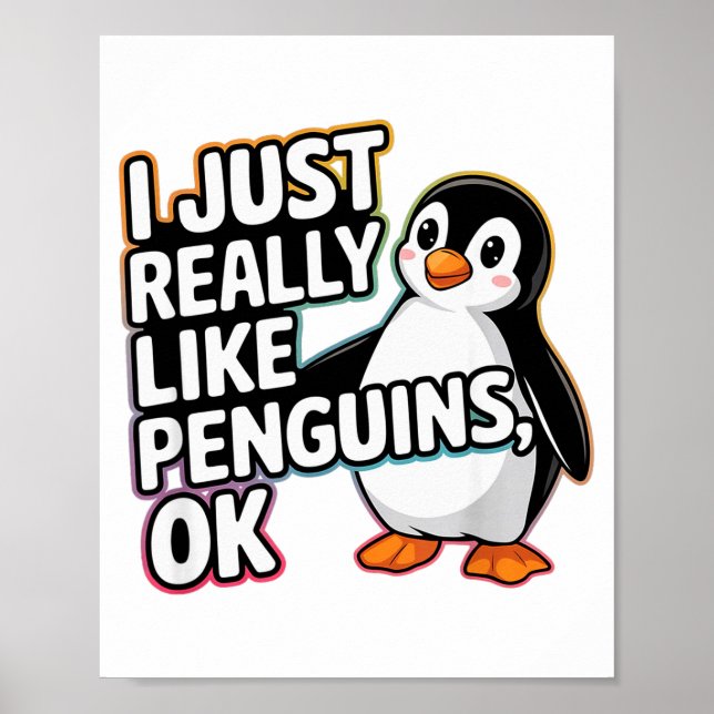 Affiche I Just Really Like Penguins Ok Funny Design  (Devant)
