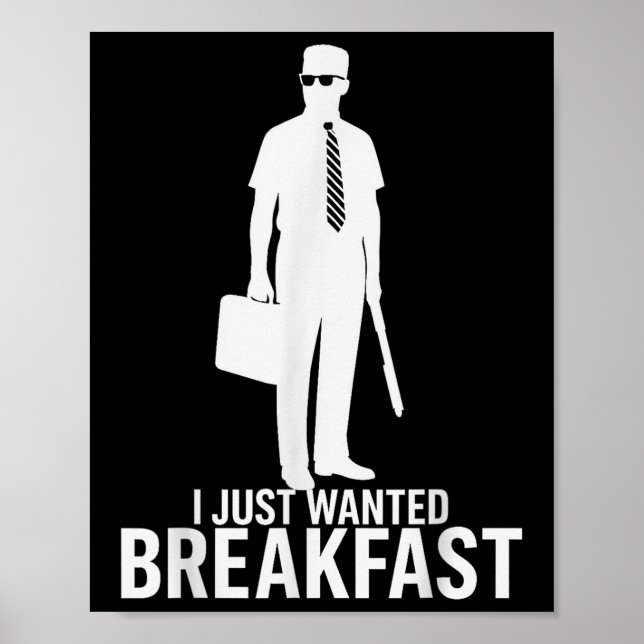 Affiche I Just Recherché Breakfast Funny Mème Graphisme De (Devant)