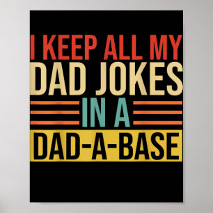 Affiche I Keep All My Dad Jokes In A Dad A Base Funny