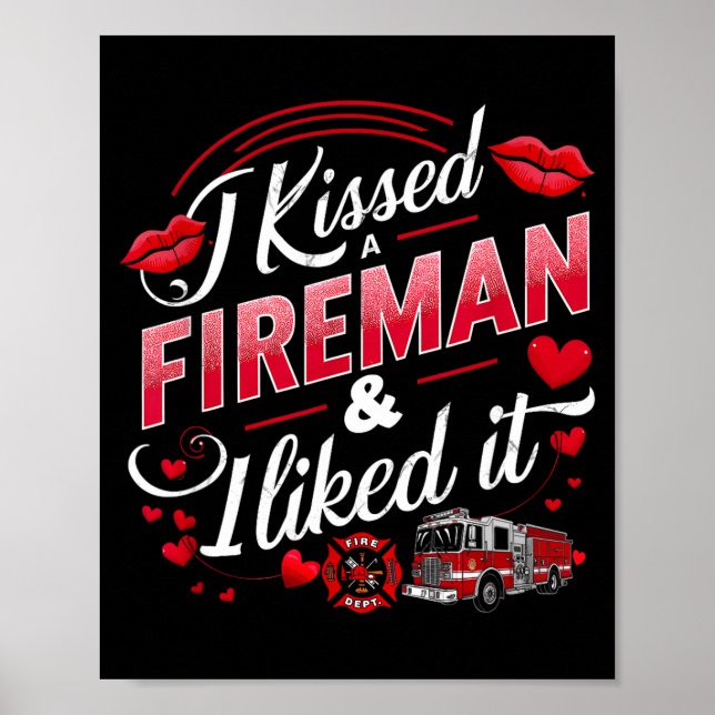 Affiche I Kissed A Fireman I Liked It Firefighter Valentin (Devant)