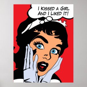Affiche I kissed a Girl and I liked It