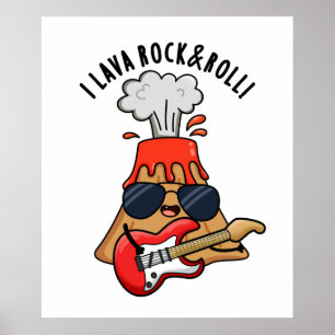 Affiche I Lava Rock Et Roll Funny Volcano Pun