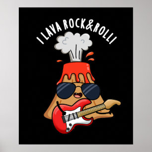 Affiche I Lava Rock Et Roulez Funny Volcano Pun Dark BG