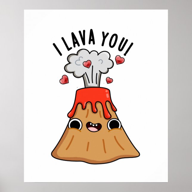 Affiche I Lava You Funny Volcano Pun (Devant)