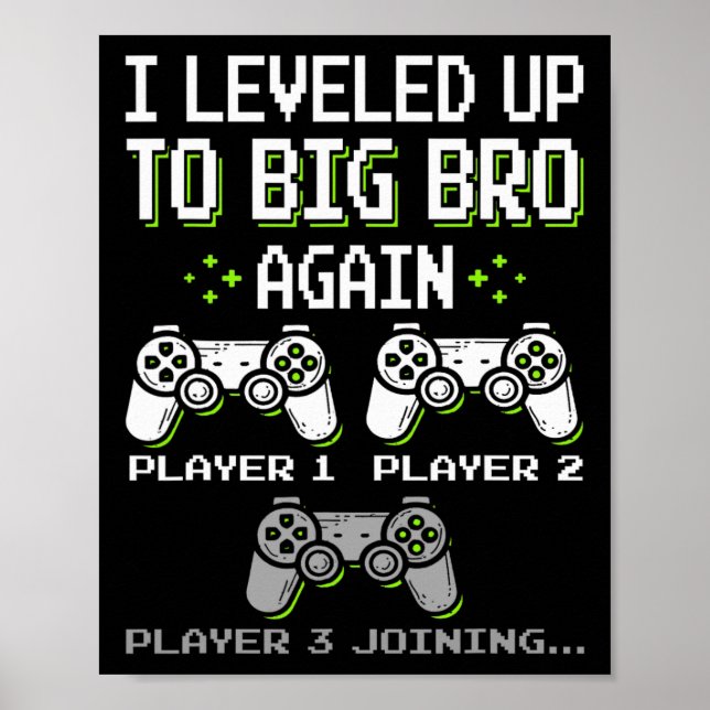 Affiche I Leveled Up To Big Bro Again Brother Gamer Funny  (Devant)