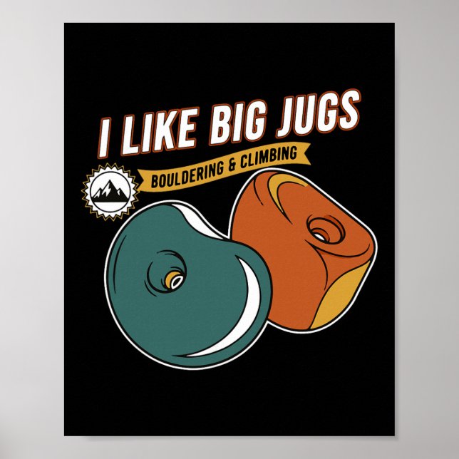 Affiche I Like Big Jugs Bouldering Climbing Fun  (Devant)