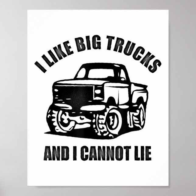 Affiche I Like Big Trucks And I Cannot Lie Four Wheel Driv (Devant)