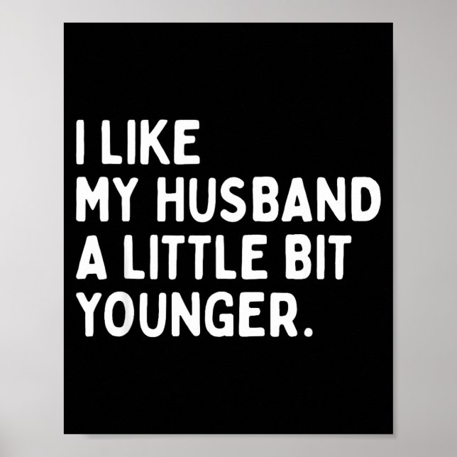 Affiche I Like My Husband A Little Bit Younger Funny Wife  (Devant)