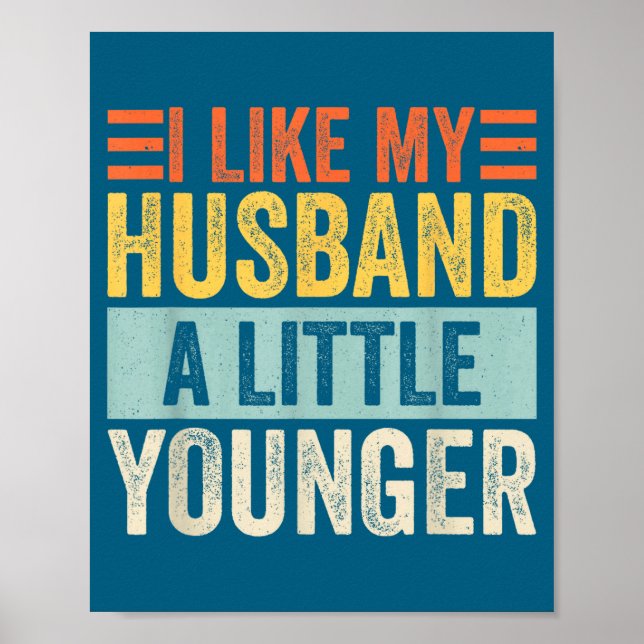 Affiche I Like My Husband A Little Younger Funny Wife Quot (Devant)