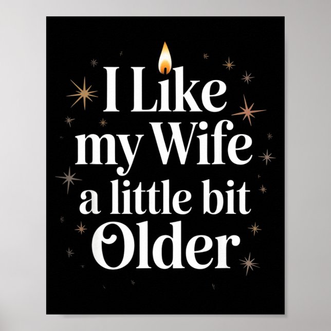 Affiche I Like My Wife A Little Bit Older Funny Saying Wom (Devant)