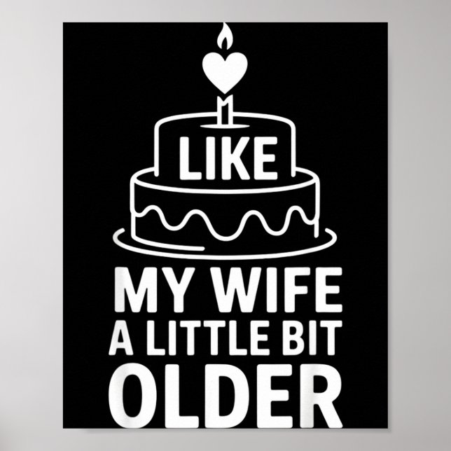 Affiche I Like My Wife A Little Bit Older Funny Saying Wom (Devant)