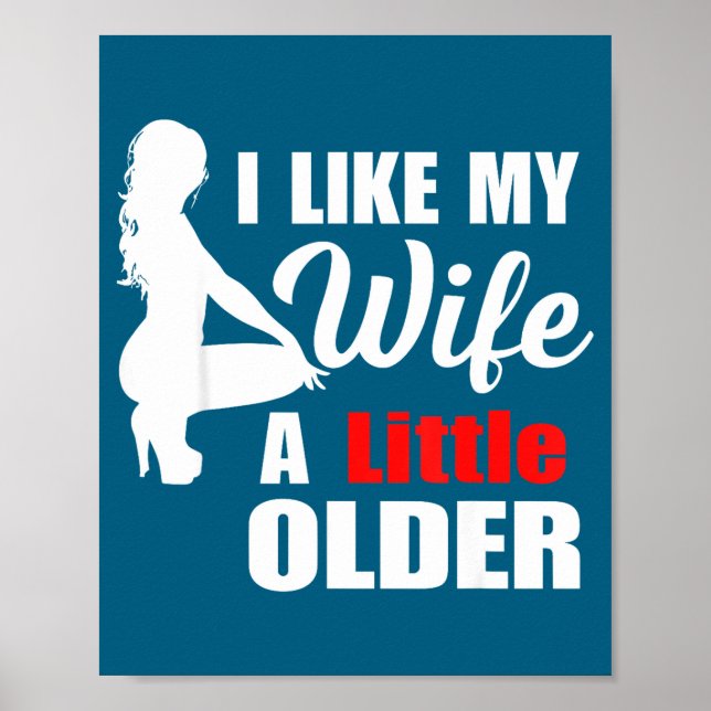 Affiche I Like My Wife Retro A Little Older Sarcastic Suse (Devant)