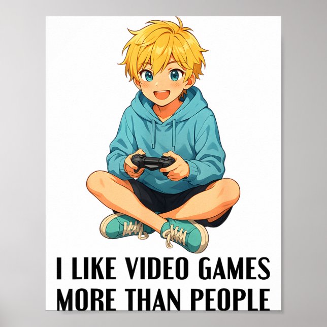 Affiche I Like Video Games More Than People Funny Gamer An (Devant)