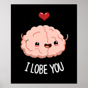 Affiche I Lobe You Funny Brain Pun Dark BG