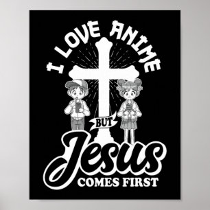 Affiche I Love Anime But Jesus Comes First Anime Lover Man