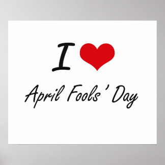 Affiche I Love April Fools' Day Design artistique