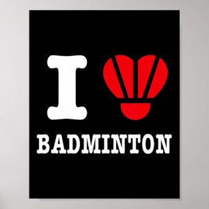 Affiche I Love Badminton Tee - Funny Shuttle Heart Parody