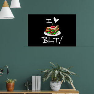 Affiche I Love BLT I Love Sandwiches BLT Sandwich