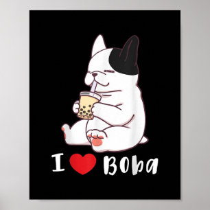 Affiche I Love Boba Bubble Thé Chien Coupe Français Bulldo