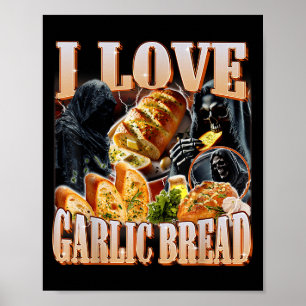 Affiche I Love Garlic Pain Squelette drôle Mème bizarre