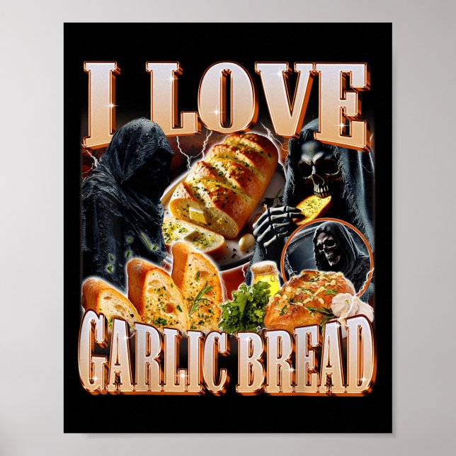 Affiche I Love Garlic Pain Squelette drôle Mème bizarre (Devant)