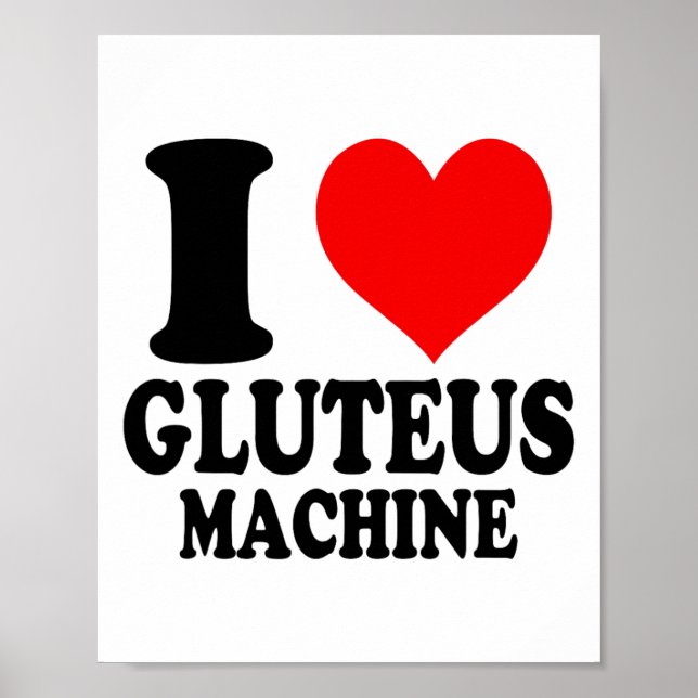 Affiche I Love Gluteus Machine  (Devant)