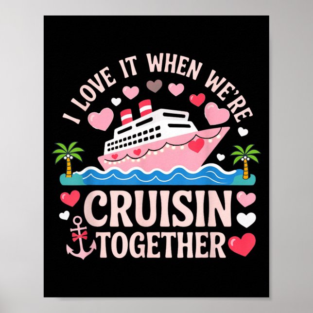 Affiche I Love It When We’re Cruisin Together Shirt Cruise (Devant)